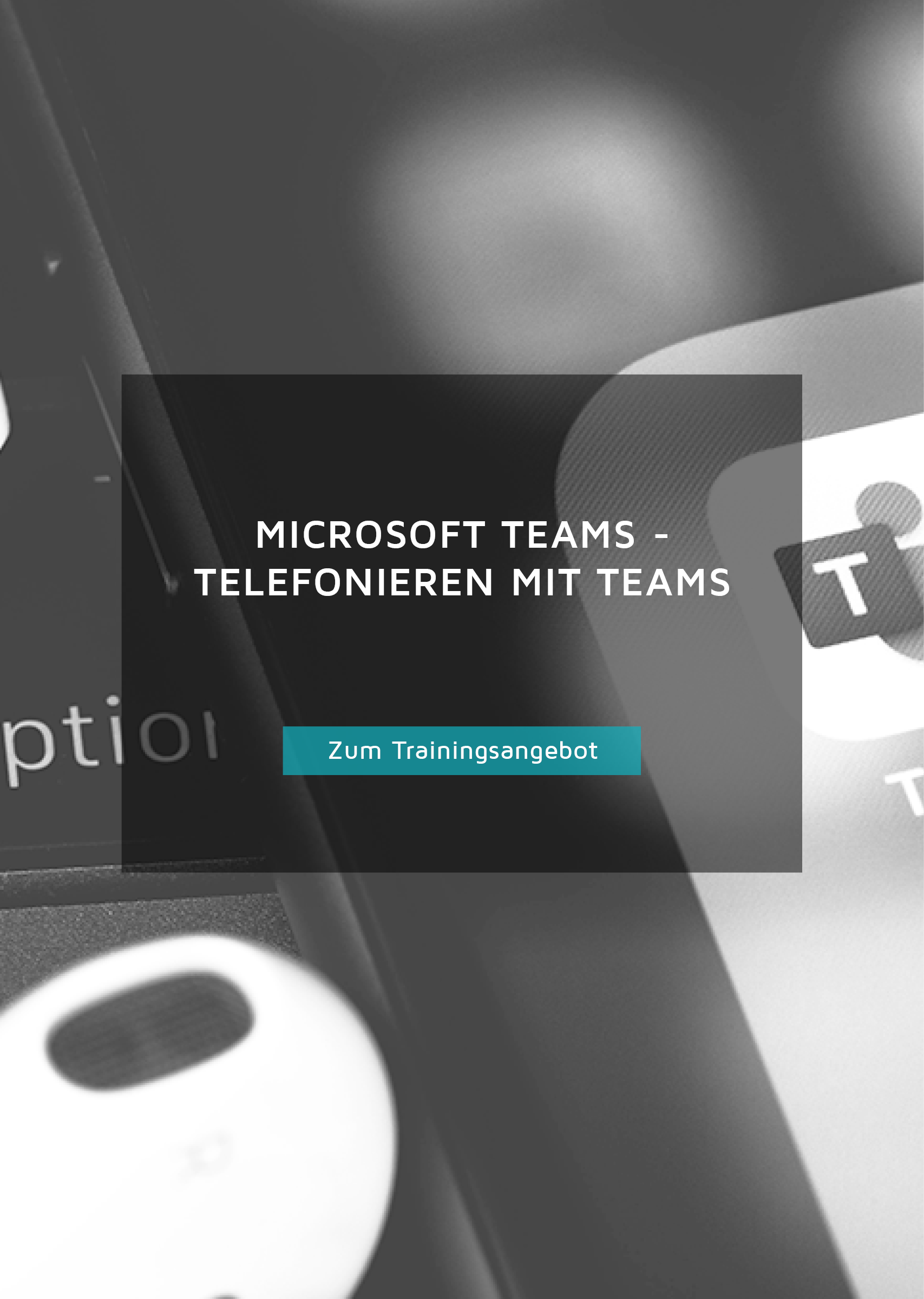 Trainingsangebot für Microsoft Teams, Telefonieren mit Teams, Button.